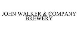 JOHN WALKER & COMPANY BREWERY trademark