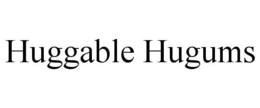 HUGGABLE HUGUMS trademark