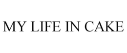 MY LIFE IN CAKE trademark