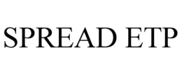 SPREAD ETP trademark