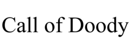 CALL OF DOODY trademark