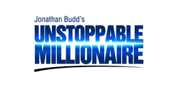 JONATHAN BUDD'S UNSTOPPABLE MILLIONAIRE trademark