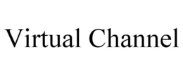 VIRTUAL CHANNEL trademark