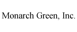 MONARCH GREEN, INC. trademark