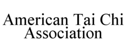 AMERICAN TAI CHI ASSOCIATION trademark