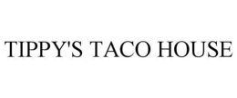 TIPPY'S TACO HOUSE trademark