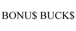 BONU$ BUCK$ trademark