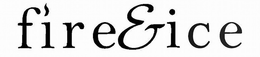 FIRE&ICE trademark