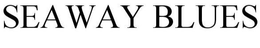 SEAWAY BLUES trademark