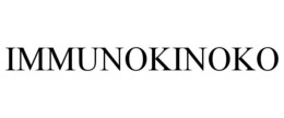 IMMUNOKINOKO trademark