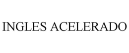 INGLES ACELERADO trademark