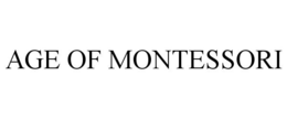 AGE OF MONTESSORI trademark