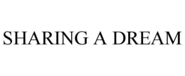 SHARING A DREAM trademark