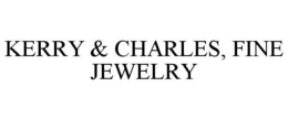 KERRY & CHARLES, FINE JEWELRY trademark