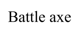 BATTLE AXE trademark