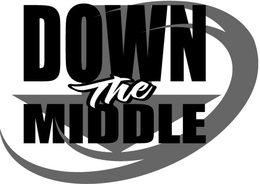DOWN THE MIDDLE trademark