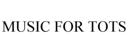 MUSIC FOR TOTS trademark