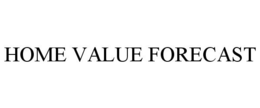 HOME VALUE FORECAST trademark
