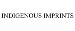 INDIGENOUS IMPRINTS trademark