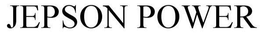 JEPSON POWER trademark