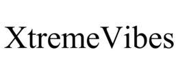 XTREMEVIBES trademark