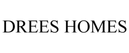 DREES HOMES trademark