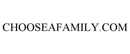 CHOOSEAFAMILY.COM trademark