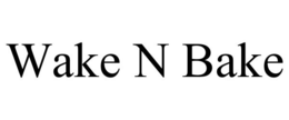 WAKE N BAKE trademark