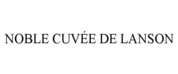 NOBLE CUVÉE DE LANSON trademark