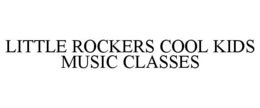 LITTLE ROCKERS COOL KIDS MUSIC CLASSES trademark