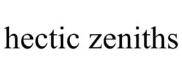HECTIC ZENITHS trademark