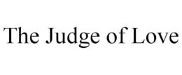 THE JUDGE OF LOVE trademark