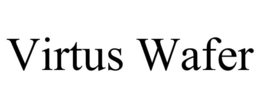 VIRTUS WAFER trademark