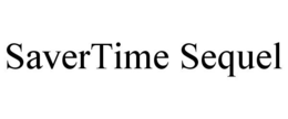 SAVERTIME SEQUEL trademark