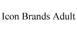ICON BRANDS ADULT trademark