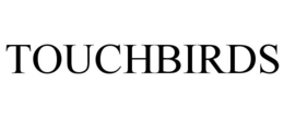 TOUCHBIRDS trademark