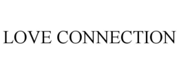 LOVE CONNECTION trademark