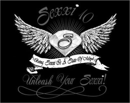SEXXI 10 S BEING SEXXI IS A STATE OF MIND UNLEASH YOUR SEXXI! trademark