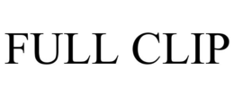 FULL CLIP trademark
