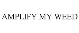 AMPLIFY MY WEED trademark