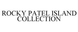 ROCKY PATEL ISLAND COLLECTION trademark