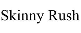 SKINNY RUSH trademark