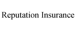 REPUTATION INSURANCE trademark