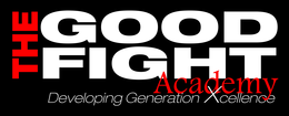 THE GOOD FIGHT ACADEMY DEVELOPING GENERATION XCELLENCE trademark