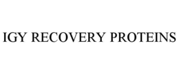 IGY RECOVERY PROTEINS trademark