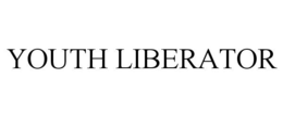YOUTH LIBERATOR trademark