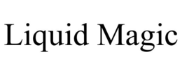 LIQUID MAGIC trademark
