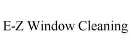 E-Z WINDOW CLEANING trademark