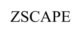 ZSCAPE trademark