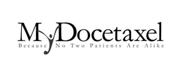 MYDOCETAXEL BECAUSE NO TWO PATIENTS ARE ALIKE trademark